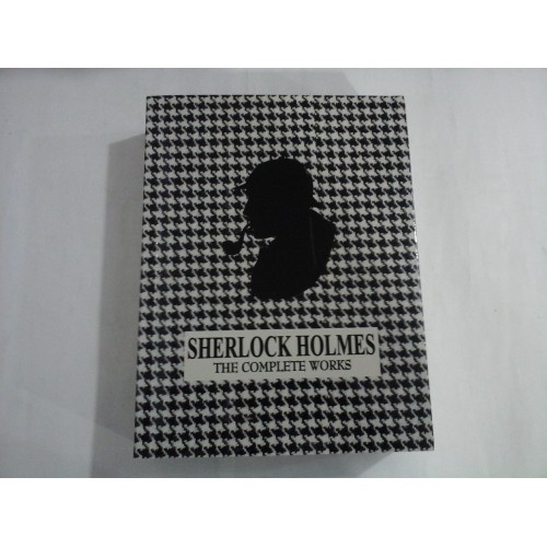 SHERLOCK HOLMES - THE COMPLETE W0RKS SHERLOCK HOLMES - THE COMPLETE W0RKS